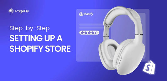 如何为您的在线业务设置 Shopify 商店：手把手指南